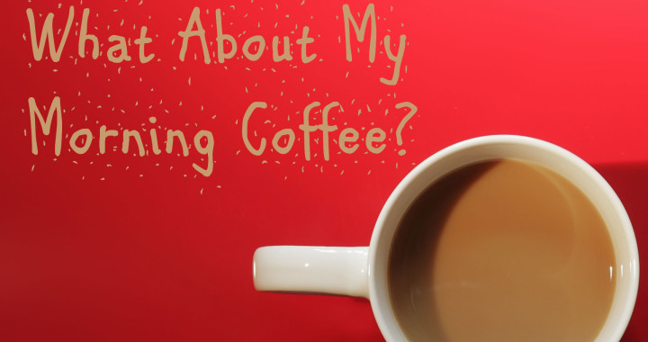 Morning Cup of Coffee : Healthy Habit or Dangerous Drug?